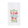 Willing to Trade Siblings for Toys Kitchen Towel